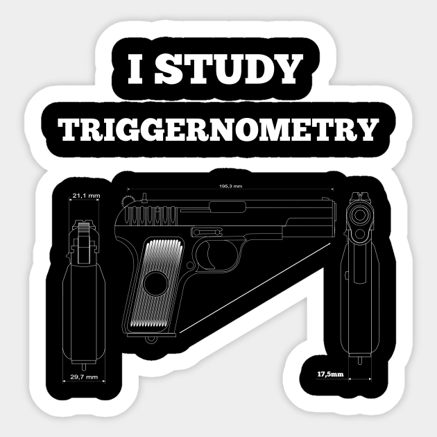 I Study Triggernometry Gun Sticker by Flipodesigner